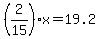 %282%2F15%29x=19.2