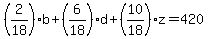 %282%2F18%29b%2B%286%2F18%29d%2B%2810%2F18%29z=420