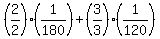 %282%2F2%29%281%2F180%29%2B%283%2F3%29%281%2F120%29