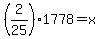 %282%2F25%291778+=+x