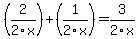 %282%2F2x%29%2B%281%2F2x%29=3%2F2x