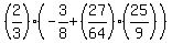 %282%2F3%29%28-+3%2F8+%2B+%2827%2F64%29+%2A+%2825%2F9%29%29