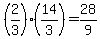 %282%2F3%29%2814%2F3%29=28%2F9