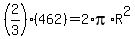 %282%2F3%29%28462%29=2%2Api%2AR%5E2