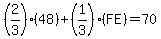 %282%2F3%29%2848%29%2B%281%2F3%29%28FE%29=70