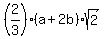 %282%2F3%29%28a%2B2b%29sqrt%282%29