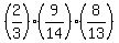 %282%2F3%29%2A%289%2F14%29%2A%288%2F13%29