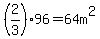 %282%2F3%29%2A96=64m%5E2