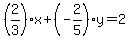 %282%2F3%29%2Ax%2B%28-2%2F5%29%2Ay=2