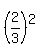 %282%2F3%29%5E2