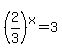 %282%2F3%29%5Ex+=+3