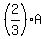 %282%2F3%29A