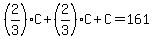 %282%2F3%29C%2B%282%2F3%29C%2BC=161