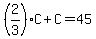 %282%2F3%29C%2BC=45