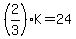 %282%2F3%29K=24
