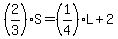 %282%2F3%29S=%281%2F4%29L%2B2
