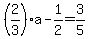 %282%2F3%29a-1%2F2=3%2F5