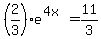 %282%2F3%29e%5E%284x%29++=+11%2F3
