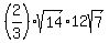 %282%2F3%29sqrt%2814%29%2A12sqrt%287%29