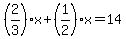 %282%2F3%29x%2B%281%2F2%29x=14
