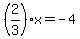 %282%2F3%29x=-4