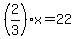 %282%2F3%29x=22