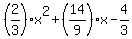 %282%2F3%29x%5E2%2B%2814%2F9%29x-4%2F3