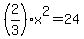 %282%2F3%29x%5E2=24