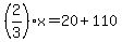 %282%2F3%29x+=+20+%2B+110
