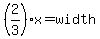 %282%2F3%29x+=+width