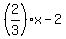 %282%2F3%29x+-+2