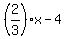%282%2F3%29x+-+4