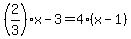 %282%2F3%29x-3=4%28x-1%29