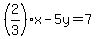 %282%2F3%29x-5y=7