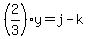 %282%2F3%29y++=+j+-+k