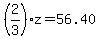 %282%2F3%29z=56.40