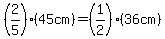 %282%2F5%29%2845cm%29=%281%2F2%29%2836cm%29