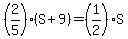 %282%2F5%29%28S%2B9%29=%281%2F2%29S