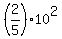 %282%2F5%29%2A10%5E2