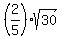 %282%2F5%29%2Asqrt%2830%29