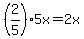 %282%2F5%295x+=+2x