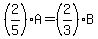 %282%2F5%29A=%282%2F3%29B