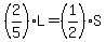 %282%2F5%29L=%281%2F2%29S