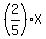 %282%2F5%29X