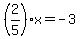 %282%2F5%29x+=-3+