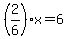 %282%2F6%29x=6