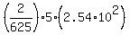 %282%2F625%29%2A5%2A%282.54%2A10%5E2%29