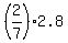 %282%2F7%29%2A2.8