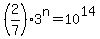 %282%2F7%29%2A3%5En=10%5E14