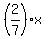 %282%2F7%29x